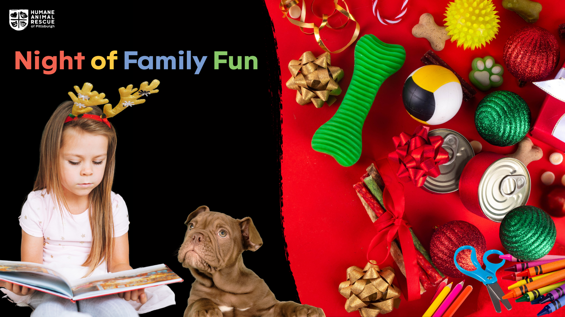 Child in holiday reindeer headband reading a book next to a puppy, with colorful holiday toys, bows, and pet supplies on a red background. Text reads ‘Night of Family Fun’ with the Humane Animal Rescue of Pittsburgh logo.